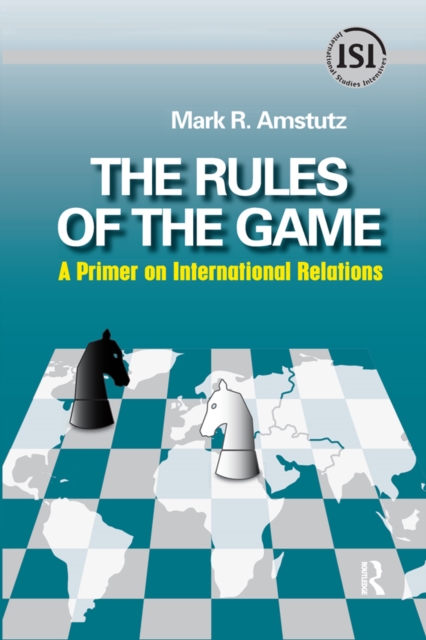 Rules of the Game : A Primer on International Relations, EPUB eBook