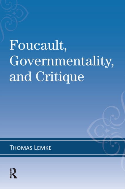 Foucault, Governmentality, and Critique, PDF eBook