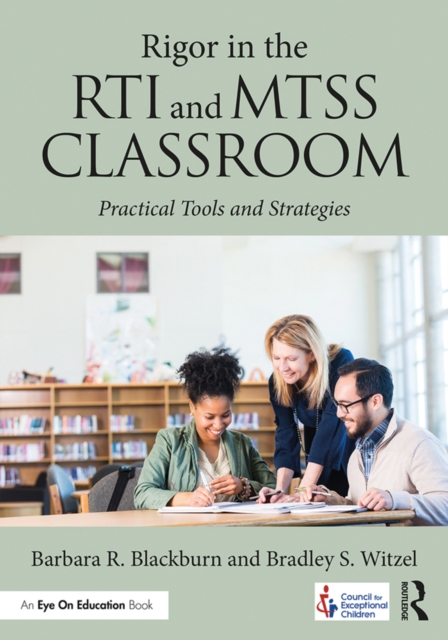 Rigor in the RTI and MTSS Classroom : Practical Tools and Strategies, EPUB eBook