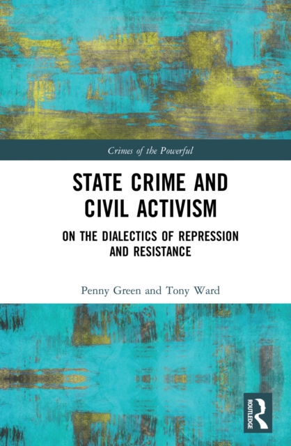 State Crime and Civil Activism : On the Dialectics of Repression and Resistance, PDF eBook