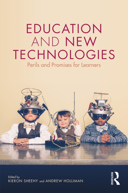 Education and New Technologies : Perils and Promises for Learners, EPUB eBook
