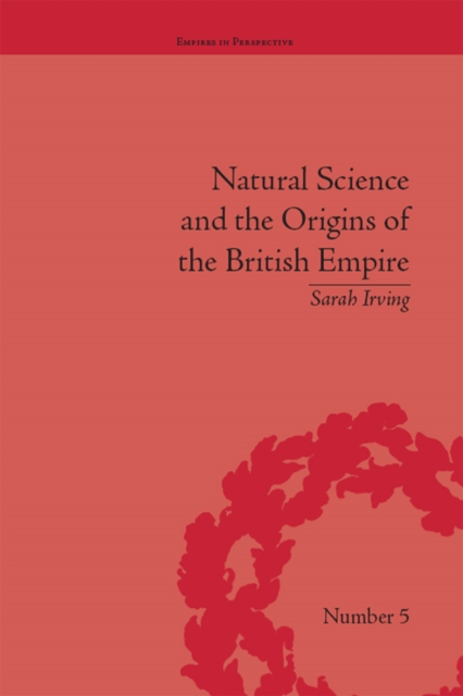 Natural Science and the Origins of the British Empire, PDF eBook