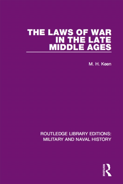 The Laws of War in the Late Middle Ages, EPUB eBook
