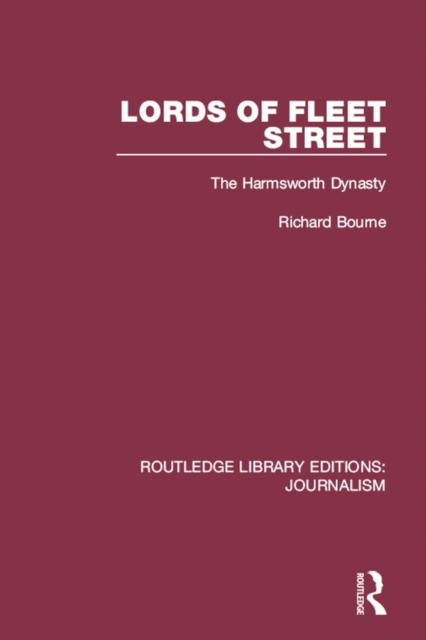 Lords of Fleet Street : The Harmsworth Dynasty, EPUB eBook