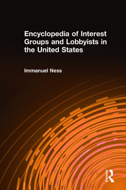 Encyclopedia of Interest Groups and Lobbyists in the United States, EPUB eBook