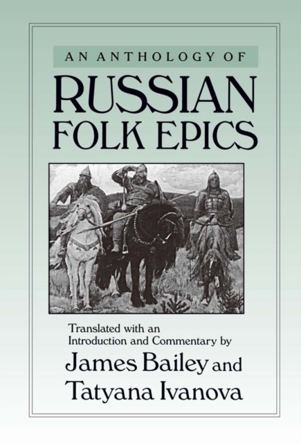 An Anthology of Russian Folk Epics, EPUB eBook