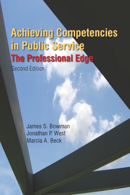 Achieving Competencies in Public Service: The Professional Edge : The Professional Edge, PDF eBook