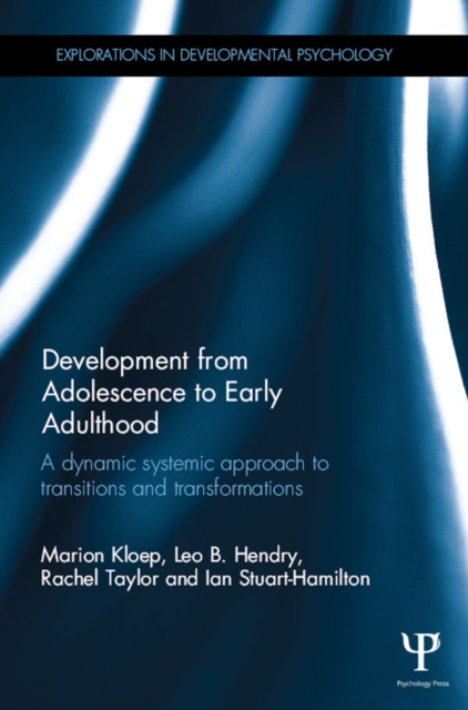 Development from Adolescence to Early Adulthood : A dynamic systemic approach to transitions and transformations, PDF eBook