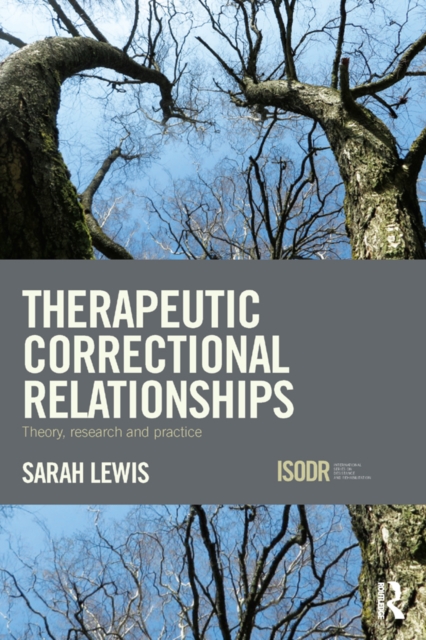 Therapeutic Correctional Relationships : Theory, research and practice, EPUB eBook