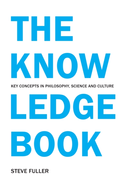 The Knowledge Book : Key Concepts in Philosophy, Science and Culture, EPUB eBook