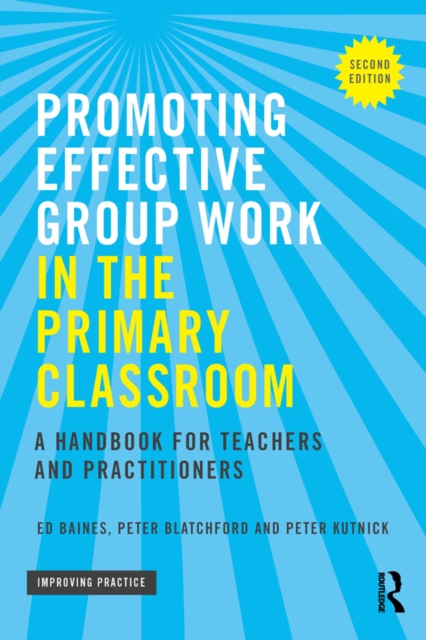 Promoting Effective Group Work in the Primary Classroom : A handbook for teachers and practitioners, EPUB eBook