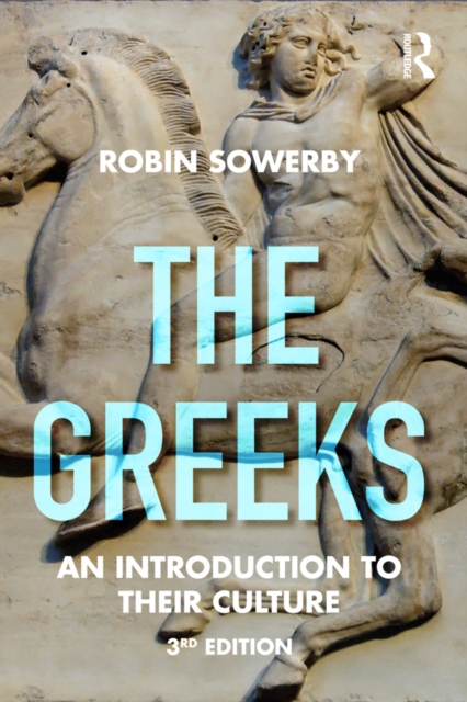 The Greeks : An Introduction to Their Culture, EPUB eBook