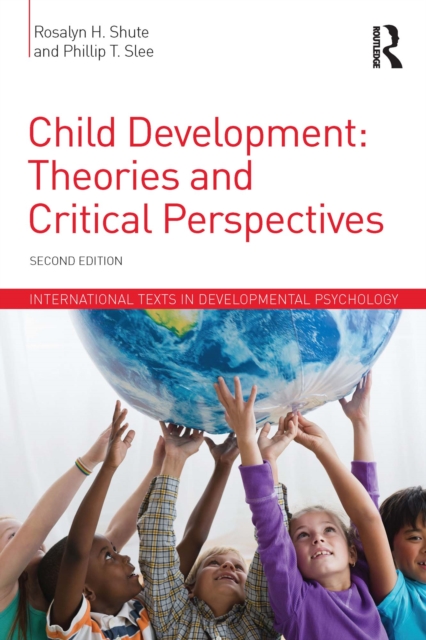 Child Development : Theories and Critical Perspectives, PDF eBook