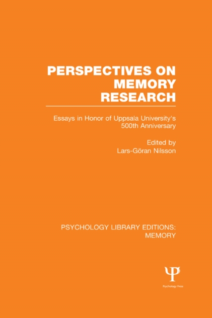 Perspectives on Memory Research (PLE:Memory) : Essays in Honor of Uppsala University's 500th Anniversary, PDF eBook