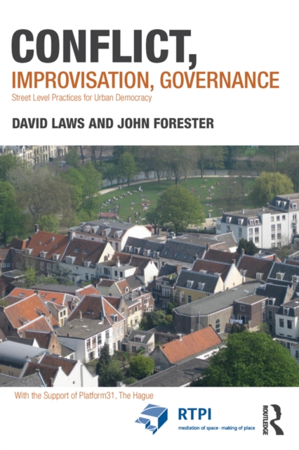Conflict, Improvisation, Governance : Street Level Practices for Urban Democracy, EPUB eBook