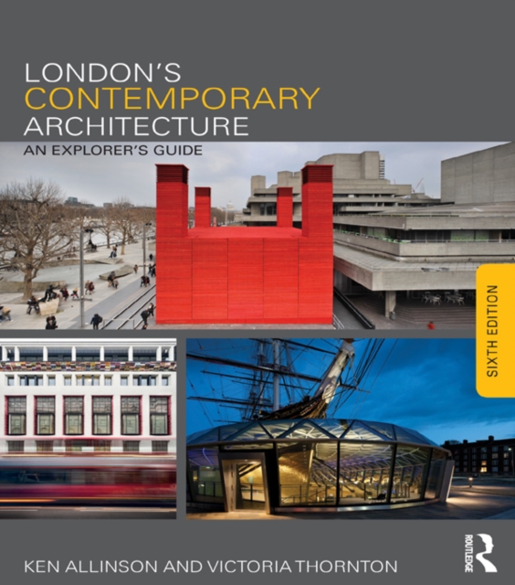 London's Contemporary Architecture : An Explorer's Guide, EPUB eBook