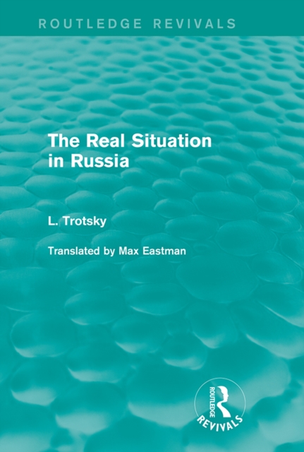 The Real Situation in Russia (Routledge Revivals), PDF eBook