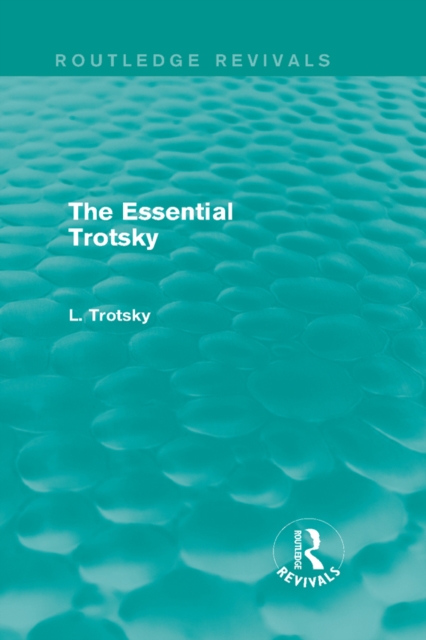 The Essential Trotsky (Routledge Revivals), PDF eBook