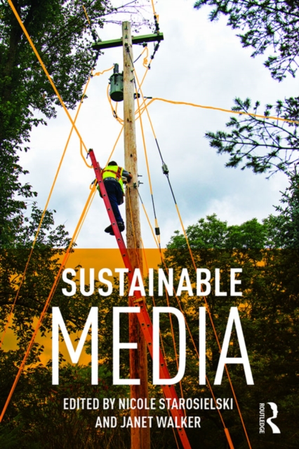 Sustainable Media : Critical Approaches to Media and Environment, PDF eBook