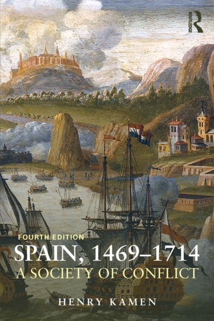 Spain, 1469-1714 : A Society of Conflict, EPUB eBook