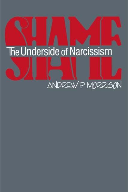 Shame : The Underside of Narcissism, EPUB eBook
