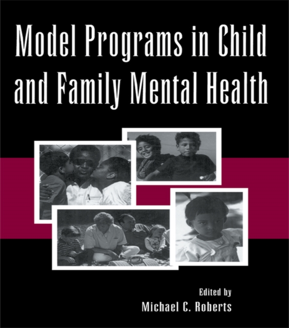 Model Programs in Child and Family Mental Health, PDF eBook