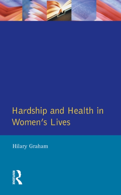 Hardship & Health Womens Lives, EPUB eBook