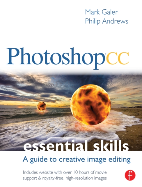 Photoshop CC: Essential Skills : A guide to creative image editing, PDF eBook