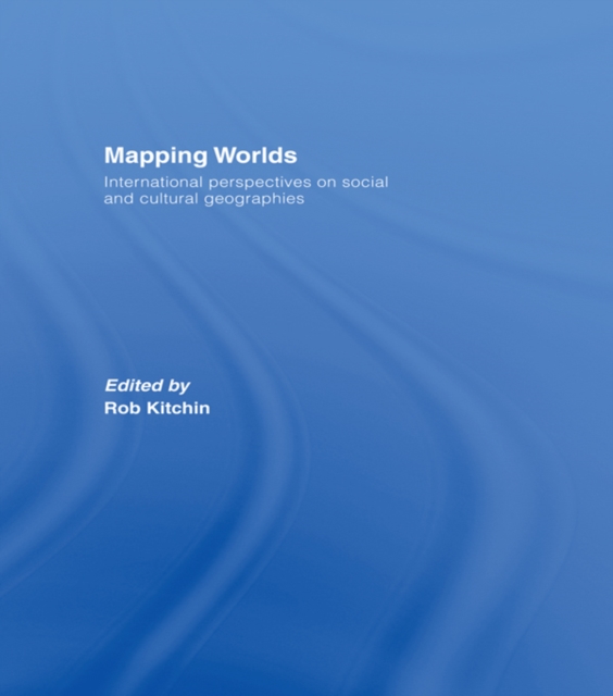 Mapping Worlds : International Perspectives on Social and Cultural Geographies, PDF eBook