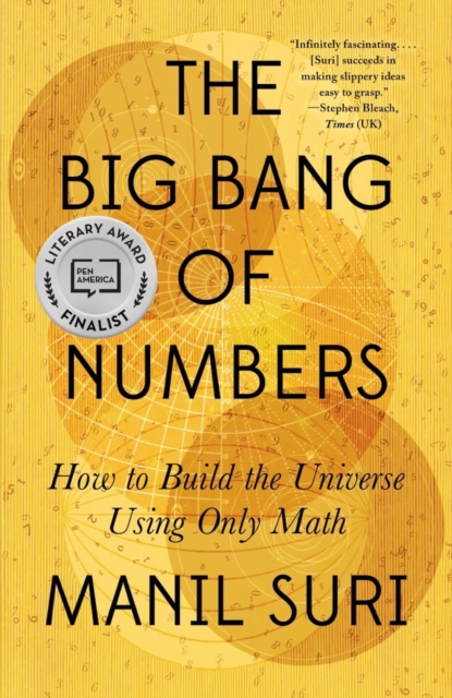 The Big Bang of Numbers : How to Build the Universe Using Only Math, EPUB eBook