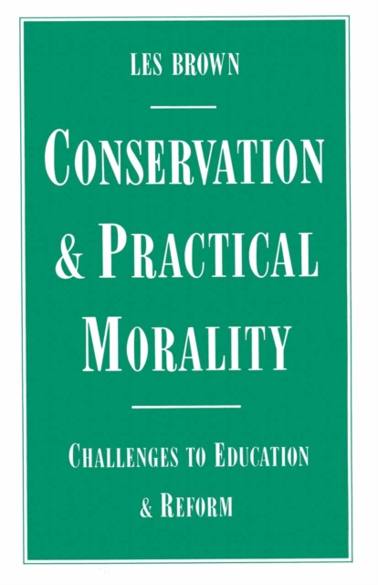 Conservation and Practical Morality : Challenges to Education and Reform, PDF eBook