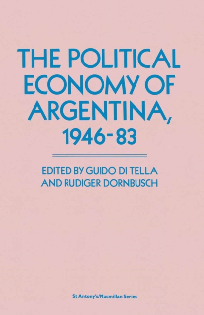 The Political Economy of Argentina, 1946-83, PDF eBook