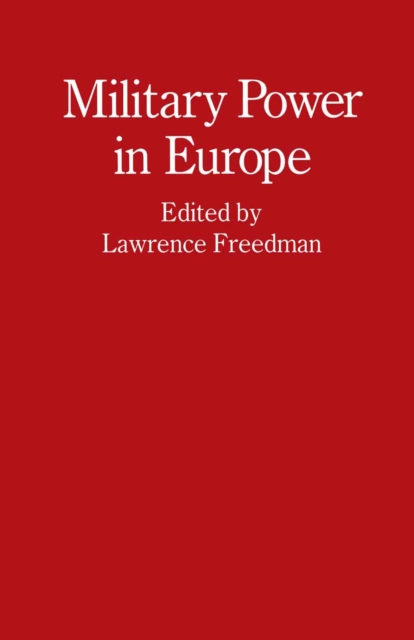 Military Power in Europe : Essays in Memory of Jonathan Alford, PDF eBook