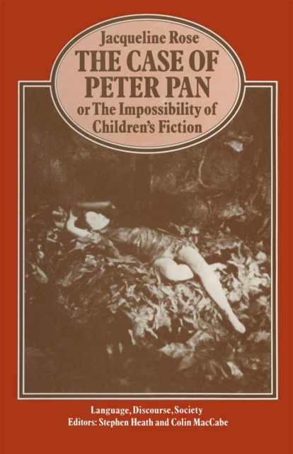 The Case of Peter Pan or the Impossibility of Children's Fiction, PDF eBook