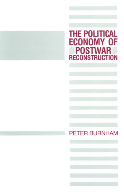 The Political Economy of Postwar Reconstruction, PDF eBook