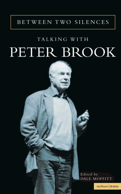 Between Two Silences : Talking with Peter Brook, EPUB eBook