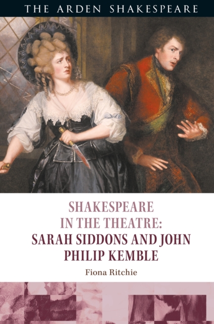 Shakespeare in the Theatre: Sarah Siddons and John Philip Kemble, EPUB eBook