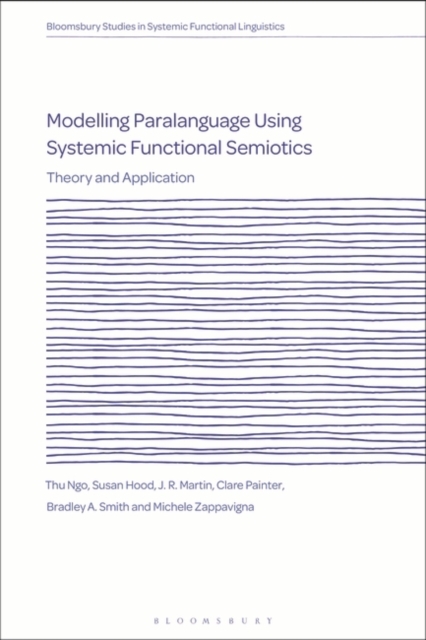 Modelling Paralanguage Using Systemic Functional Semiotics : Theory and Application, PDF eBook