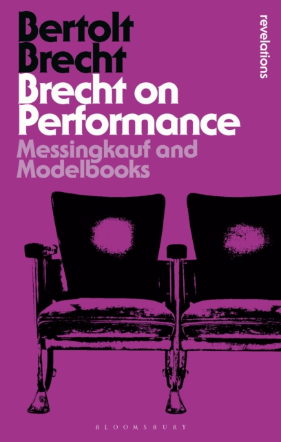 Brecht on Performance : Messingkauf and Modelbooks, PDF eBook