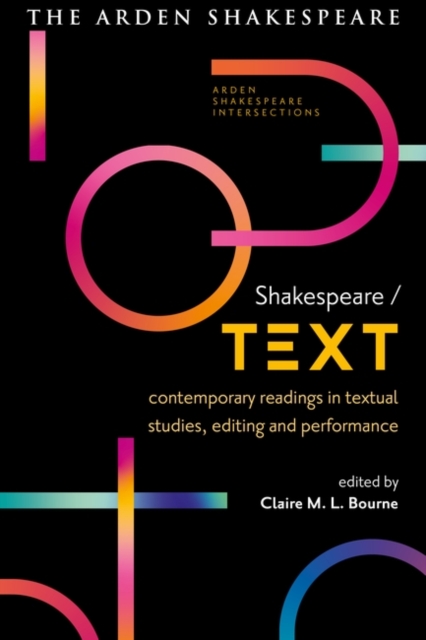 Shakespeare / Text : Contemporary Readings in Textual Studies, Editing and Performance, PDF eBook