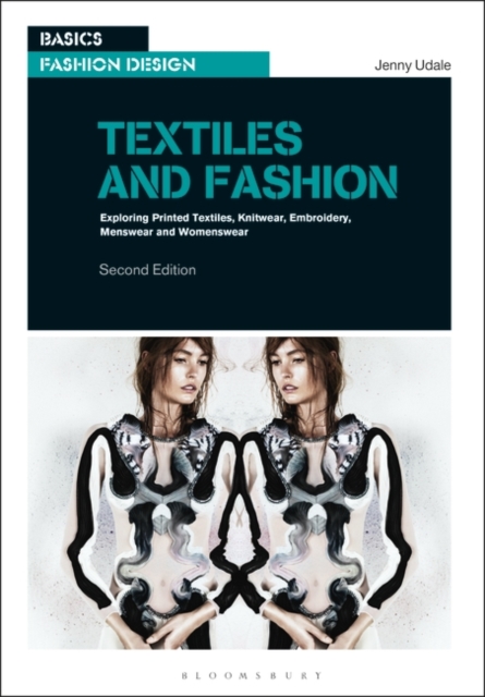 Textiles and Fashion : Exploring Printed Textiles, Knitwear, Embroidery, Menswear and Womenswear, EPUB eBook