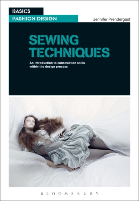 Sewing Techniques : An Introduction to Construction Skills Within the Design Process, EPUB eBook