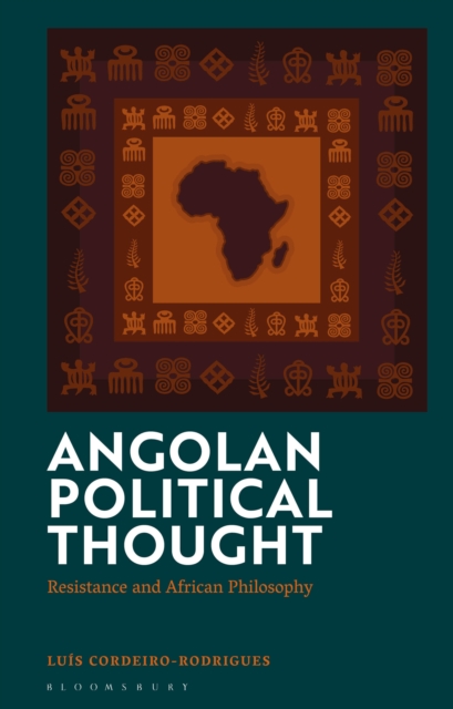 Angolan Political Thought : Resistance and African Philosophy, PDF eBook