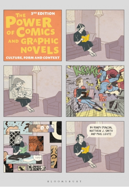 The Power of Comics and Graphic Novels : Culture, Form, and Context, Paperback / softback Book