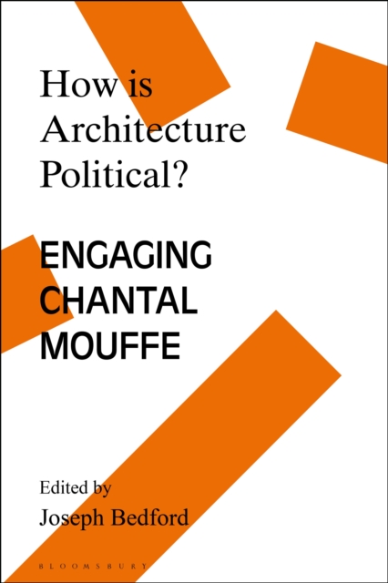 How is Architecture Political? : Engaging Chantal Mouffe, PDF eBook
