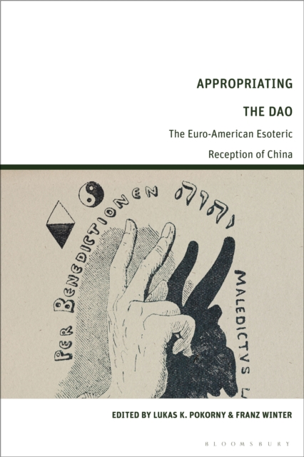 Appropriating the Dao : The Euro-American Esoteric Reception of China, PDF eBook