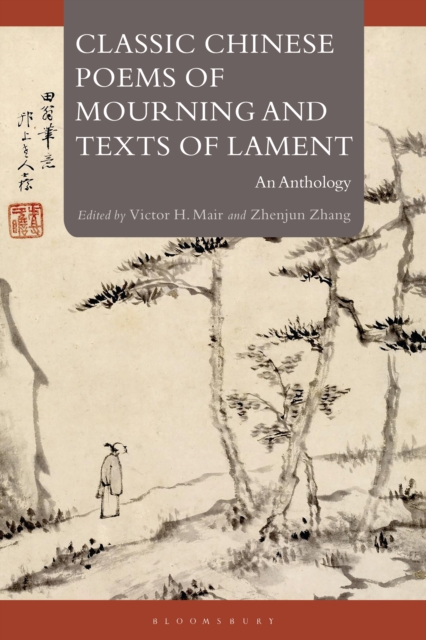 Classic Chinese Poems of Mourning and Texts of Lament : An Anthology, EPUB eBook
