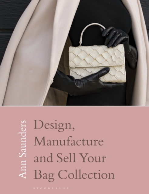 Design, Manufacture and Sell Your Bag Collection, Paperback / softback Book