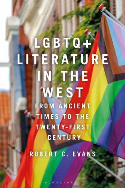 LGBTQ+ Literature in the West : From Ancient Times to the Twenty-First Century, PDF eBook