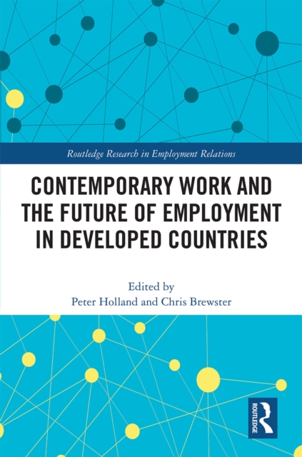 Contemporary Work and the Future of Employment in Developed Countries, PDF eBook